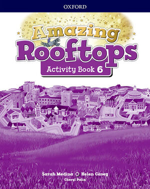 AMAZING ROOFTOPS 6 PRIMARIA ACTIVITY BOOK