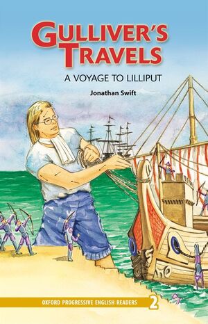 NEW OXFORD PROGRESSIVE ENGLISH READERS 2. GULLIVER'S TRAVELS. A VOYAGE TO LILLIP