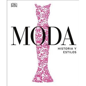 MODA. HISTORIA Y ESTILOS