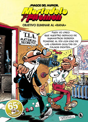 MORTADELO Y FILEMÓN. OBJETIVO ELIMINAR AL «RANA» (MAGOS DEL HUMOR