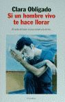 SI HOMBRE VIVO TE HACE LLORAR
