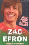 ZAC EFRON. BIOGRAFÍA NO AUTORIZADA