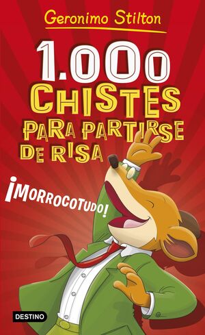 GERÓNIMO STILTON. 111 CHISTES MÁS MORROCOTUDOS