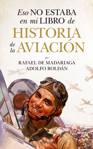 ESO NO ESTABA EN MI LIBRO DE HISTORIA DE LA AVIACIÓN