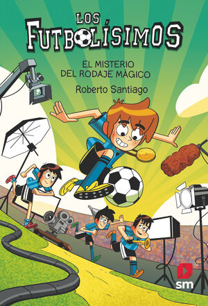 LOS FUTBOLISIMOS 24: EL MISTERIO DEL RODAJE MAGICO