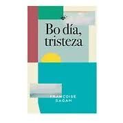 BO DÍA, TRISTEZA