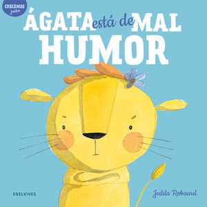 AGATA ESTA DE MAL HUMOR.(CRECEMOS JUNTOS)