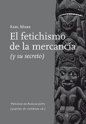 FETICHISMO DE LA MERCANCIA