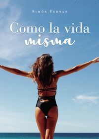 COMO LA VIDA MISMA