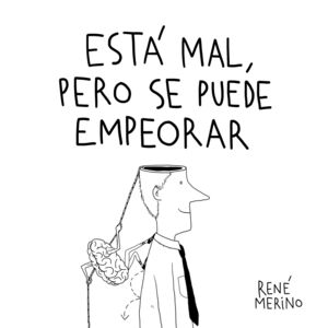 ESTA MAL PERO SE PUEDE EMPEORAR