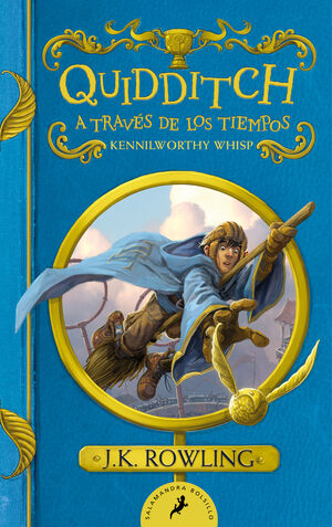 QUIDDITCH A TRAVÉS DE LOS TIEMPOS (UN LIBRO DE LA BIBLIOTECA DE HOGWARTS)
