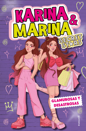 GLAMUROSAS Y DESASTROSAS (KARINA & MARINA SECRET STARS 5)