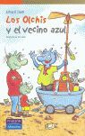 LOS OLCHIS Y EL VECINO AZUL