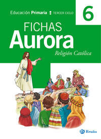 RELIGIÓN CATÓLICA AURORA 6º PRIMARIA FICHAS