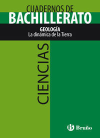 CUADERNO CIENCIAS BACHILLERATO GEOLOGÍA. LA DINÁMICA DE LA TIERRA