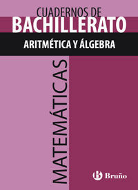 CUADERNO MATEMÁTICAS BACHILLERATO ARITMÉTICA Y ÁLGEBRA