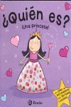 ¿QUIÉN ES? ¡UNA PRINCESA!