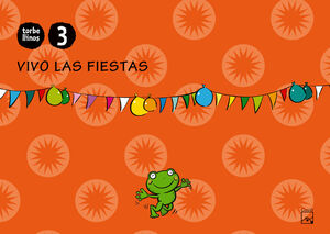 CUADERNO VIVO LAS FIESTAS 3 AÑOS. TORBELLINOS