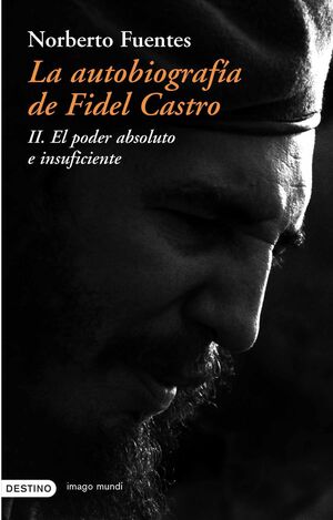 LA AUTOBIOGRAFÍA DE FIDEL CASTRO (II)