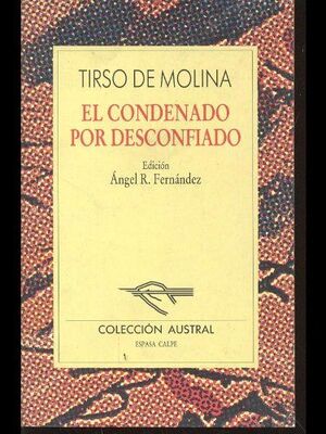 EL CONDENADO POR DESCONFIADO