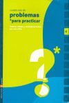 CUADERNO 4 (PROBLEMAS PARA PRACTICAR MATEMÁTICAS) PRIMARIA