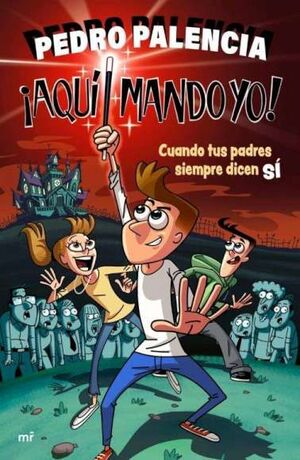 ¡AQUÍ MANDO YO!