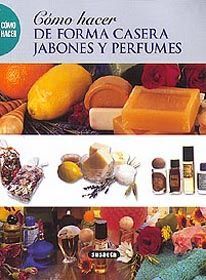 DE FORMA CASERA JABONES Y PERFUMES