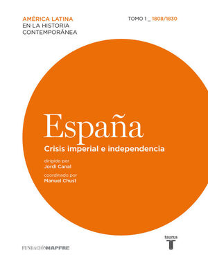 ESPAÑA. CRISIS IMPERIAL E INDEPENDENCIA (1808-1830)