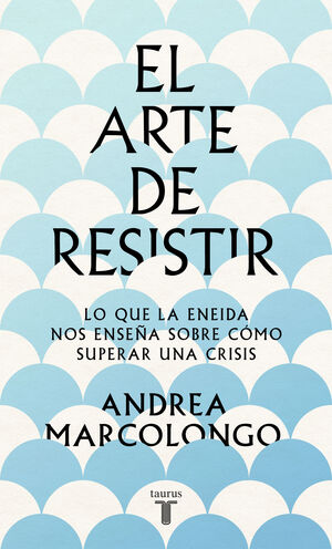 ARTE DE RESISTIR, EL.(PENSAMIENTO)
