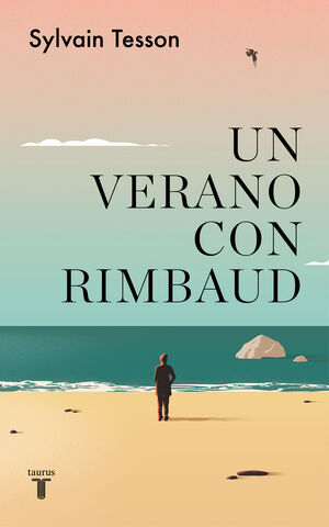 VERANO CON RIMBAUD, UN.(TAURUS PENSAMIENTO)