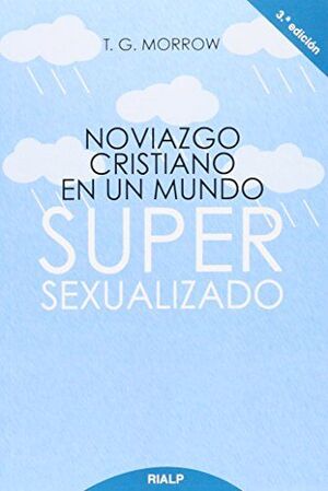 NOVIAZGO CRISTIANO EN UN MUNDO SUPER-SEXUALIZADO