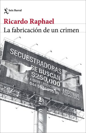 LA FABRICACION DE UN CRIMEN