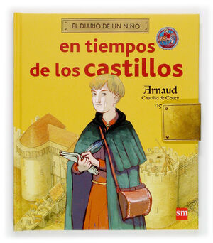 DIARIO DE UN NIÑO EN TIEMPOS DE LOS CASTILLOS