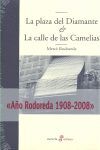 LA PLAZA DEL DIAMANTE ET LA CALLE DE LAS CAMELIAS