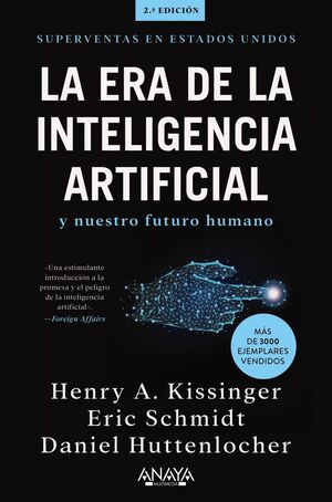 LA ERA DE LA INTELIGENCIA ARTIFICIAL Y NUESTRO FUTURO HUMANO