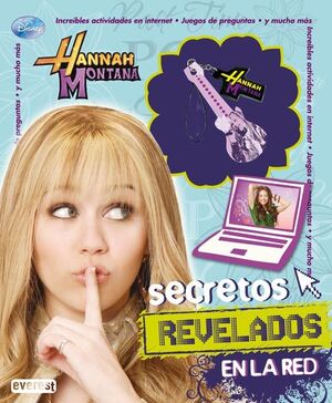 HANNAH MONTANA. SECRETOS REVELADOS EN LA RED