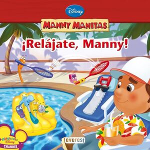 MANNY MANITAS. ¡RELÁJATE, MANNY!