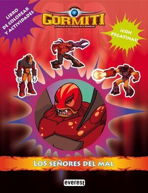 GORMITI. LOS SEÑORES DEL MAL. LIBRO DE COLOREAR Y ACTIVIDADES