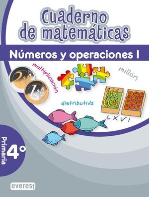 CUADERNO DE MATEMÁTICAS. 4º PRIMARIA. NÚMEROS Y OPERACIONES I