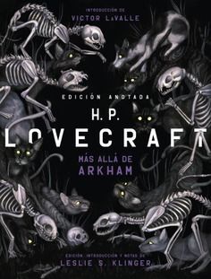 H.P. LOVECRAFT. MAS ALLA DE ARKHAM ANOTADO
