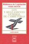 LEY Y REGLAMENTO GENERAL DE CARRETERAS