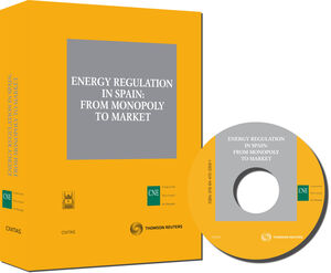 ENERGY REGULATION IN SPAIN: FROM MONOPOLY TO MARKET