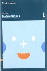 QUADERN MATEMÀTIQUES 1 COMPETÈNCIES BÀSIQUES