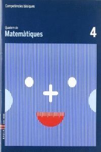 QUADERN MATEMÀTIQUES 4 COMPETÈNCIES BÀSIQUES