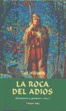 LA ROCA DEL ADIÓS. AÑORANZAS Y PESARES V2