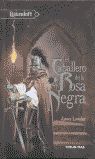 EL CABALLERO DE LA ROSA NEGRA