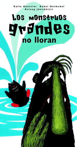 LOS MONSTRUOS GRANDES NO LLORAN