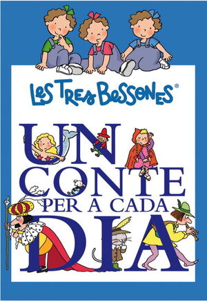 UN CONTE PER A CADA DIA AMB LES TRES BESSONES