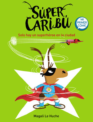 2.SOLO HAY UN SUPERHEROE EN LA CIUDAD.(SUPER CARIB