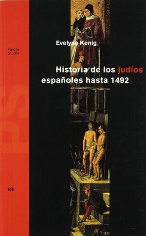 HISTORIA DE LOS JUDÍOS ESPAÑOLES HASTA 1492